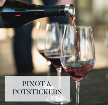 Pinot & Potstickers